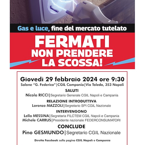 “Fermati, non prendere la scossa!”: CGIL Napoli e Campania organizza iniziativa per aiutare l'utenza a orientarsi nel mercato libero di gas e luce