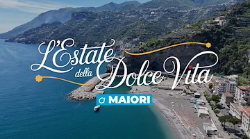 A Maiori “L’estate della Dolce Vita”: un programma di eventi che unisce la forza delle tradizioni a spettacoli di caratura internazionale
