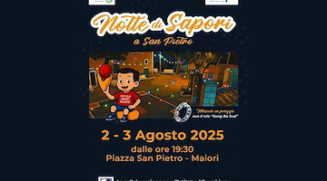 Maiori, il 2 e 3 agosto la prima edizione di "Notte di Sapori a San Pietro"