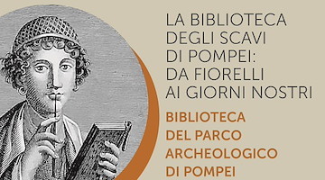 Pompei celebra la sua Biblioteca: dalla visione di Fiorelli alle sfide del presente