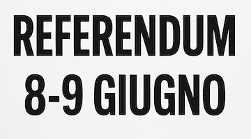 Referendum 8-9 giugno: cinque quesiti per cambiare norme su licenziamenti, precariato e cittadinanza