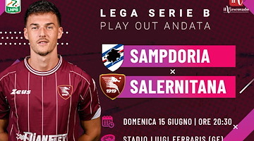 Sampdoria-Salernitana: è sfida salvezza all’andata dei play out