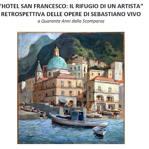 A Maiori una mostra delle opere di Sebastiano Vivo al San Francesco, l'hotel in cui amava soggiornare