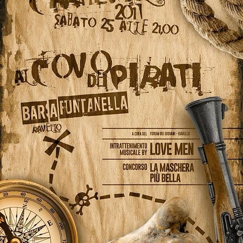 A Ravello il Carnevale è al Covo dei pirati, sabato 25 festa in maschera a San Cosma