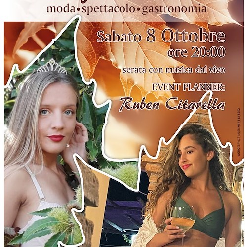 A Tramonti torna “Magie d’Autunno”, spettacolo di moda e gastronomia con musica dal vivo