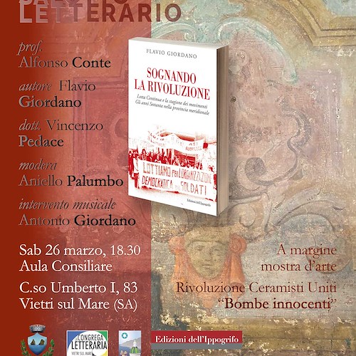 A Vietri sul Mare si presenta il libro di Flavio Giordano sulla stagione dei movimenti degli anni Settanta al Sud