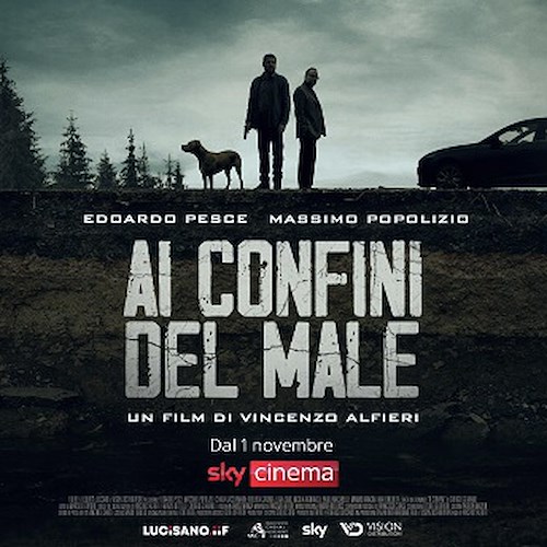 "Ai Confini del male", il nuovo film di Alfieri dal 1° novembre su Sky
