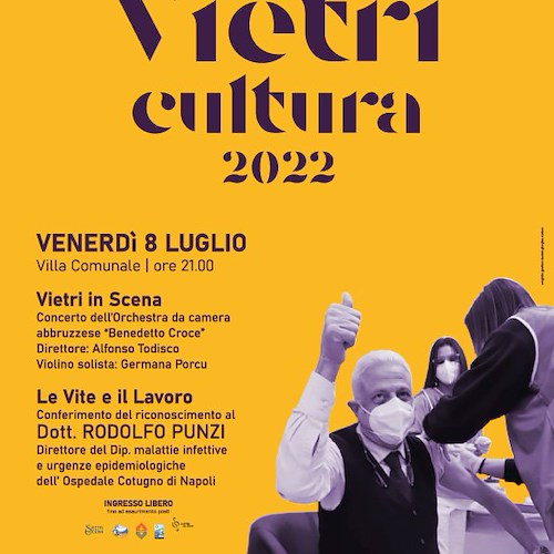 Al via "Vietri in Scena", 8 luglio concerto dell’orchestra da camera Benedetto Croce e premio al dottor Rodolfo Punzi