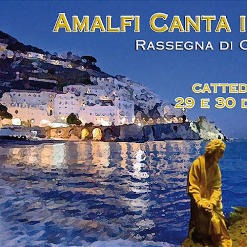 'Amalfi Canta il Natale': 29-30 dicembre torna la rassegna di musica corale in Cattedrale