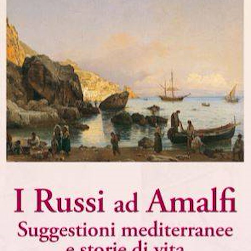 Amalfi e il suo rapporto culturale con la Russia in un programma interdisciplinare