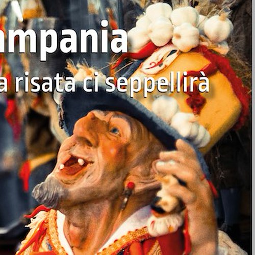"Campania. Una risata ci seppellirà", in un libro i linguaggi con cui Campania e Campani si esprimono abitualmente