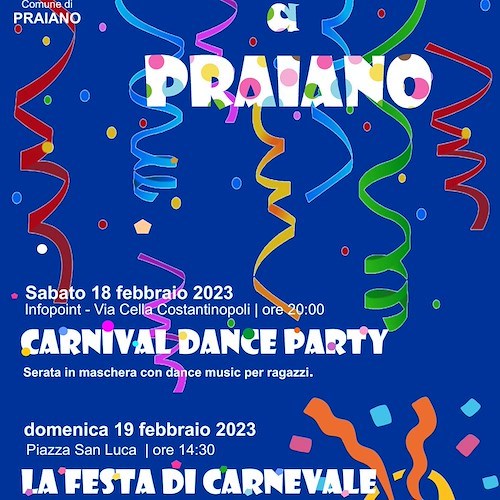 Carnevale a Praiano: il 18 febbraio una serata dance per ragazzi, il 19 una festa per i più piccini