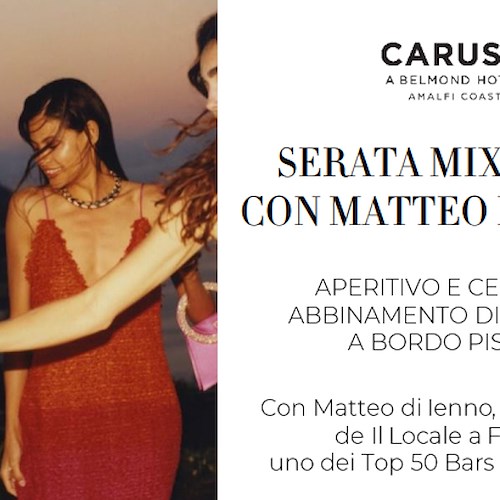 Caruso, a Belmond Hotel. A Ravello serata Mixology con Matteo Di Ienno 