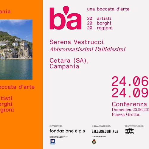 Cetara rappresenta la Costa d’Amalfi e la Campania a “Una Boccata d’Arte”: 25 giugno la presentazione