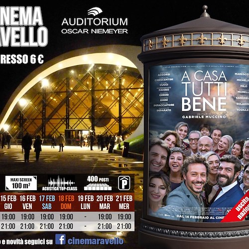 Cinema: "A casa tutti bene" dal 14 al 21 febbraio all'Auditorium di Ravello