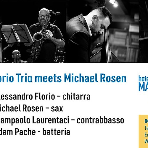 Dagli USA a Praiano: 10 settembre il sax di Michael Rosen incontra il trio del chitarrista Alessandro Florio