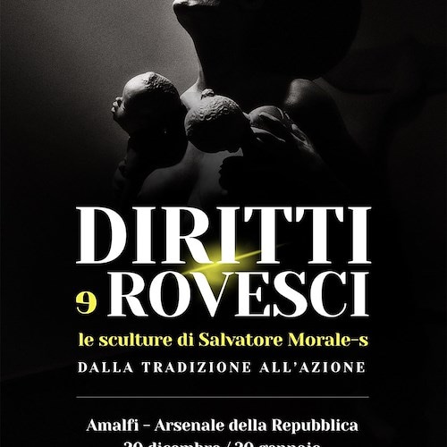 “Diritti e Rovesci”, ad Amalfi le sculture di Salvatore Morale-s