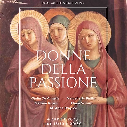 "Donne della Passione", a Sorrento sacra rappresentazione con musica dal vivo
