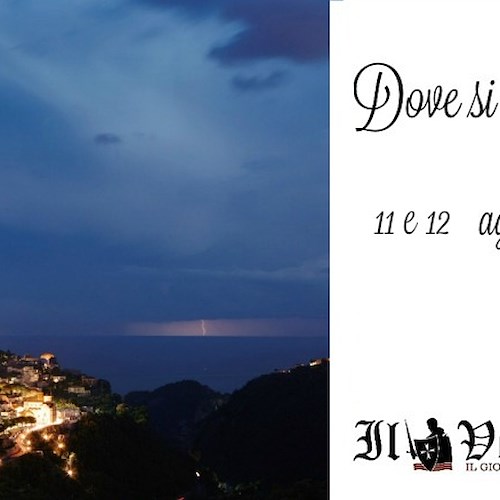 Dove si va stasera? Ecco gli eventi di giovedì 11 agosto in Costa d'Amalfi