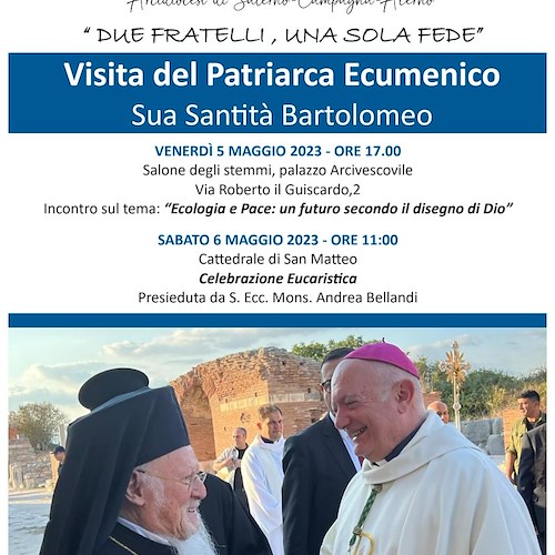 “Due fratelli, una sola fede”: 5-6 maggio la visita a Salerno del Patriarca Ecumenico di Costantinopoli