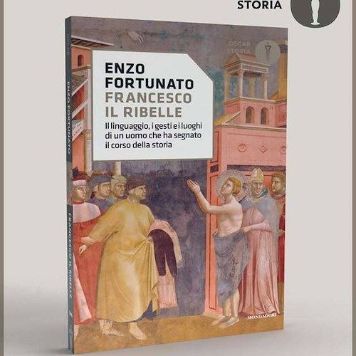 Editoria: “Francesco il ribelle” di Padre Enzo Fortunato da oggi è Oscar Mondadori