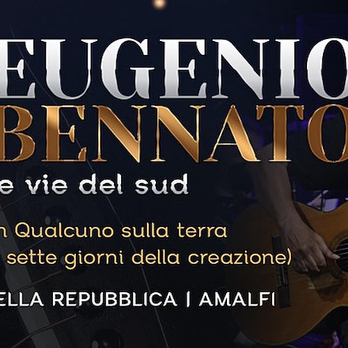 Eugenio Bennato & le Voci del Sud in “Qualcuno sulla terra” all'Antico Arsenale della Repubblica di Amalfi 