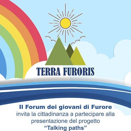 Furore: oggi il Forum dei Giovani presenta "Talking paths", progetto per supportare l'offerta turistica locale 