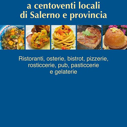 Il 15 settembre ad Atrani si presenta la “Guida a centoventi locali di Salerno e provincia”