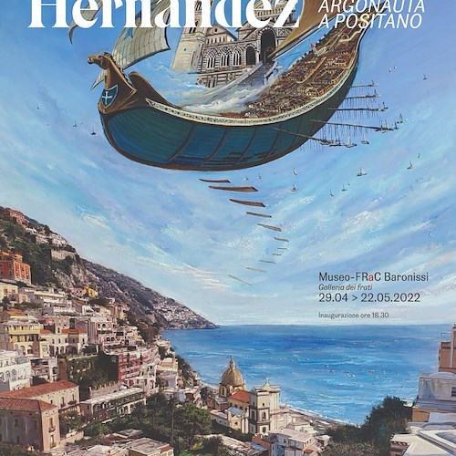 Il Museo FRaC di Baronissi inaugura la mostra "Vicente Hernández Argonauta a Positano"