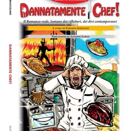 Il romanzo “Dannatamente chef!” apre la sesta edizione di “Atrani Muse...al Borgo”