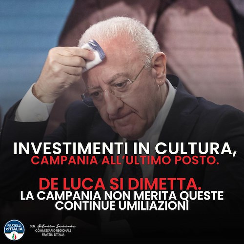 Investimenti in cultura, Campania all’ultimo posto. Iannone (FdI): «De Luca si dimetta»