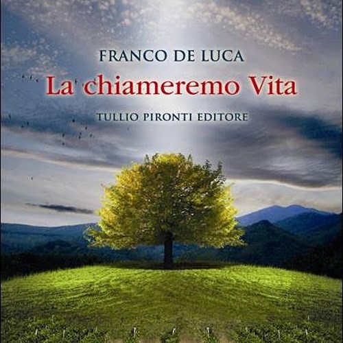 'La chiameremo vita', il 9 novembre a Salerno presentazione del libro di Franco De Luca
