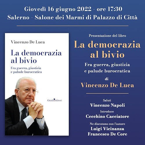 "La democrazia al bivio", 16 giugno il governatore De Luca presenta il suo libro a Salerno