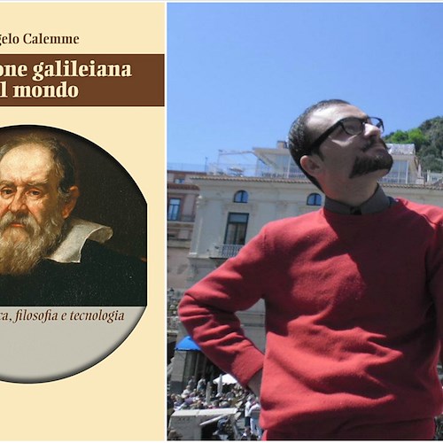 "La ragione galileiana del mondo": 4 agosto a Scala la presentazione del libro di Angelo Calemme