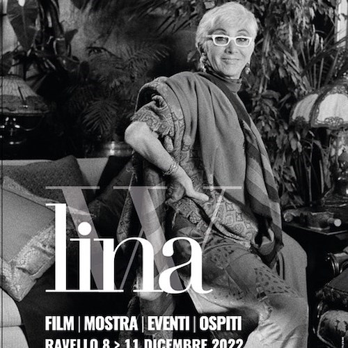 "LINA", dall'8 all'11 dicembre a Ravello un omaggio a Lina Wertmüller a un anno dalla scomparsa 