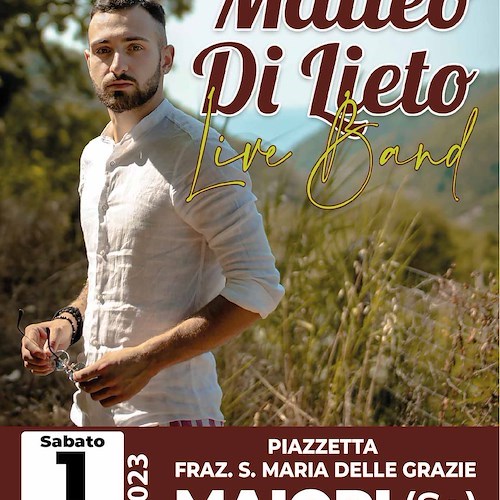 Maiori, 1 e 2 luglio: serate di musica con Matteo Di Lieto live band e Spaccapaese