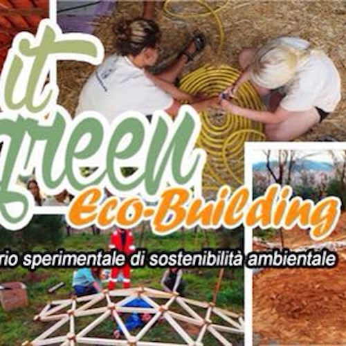 'Make it green', a Tramonti un laboratorio sperimentale di ecobuilding /VIDEO