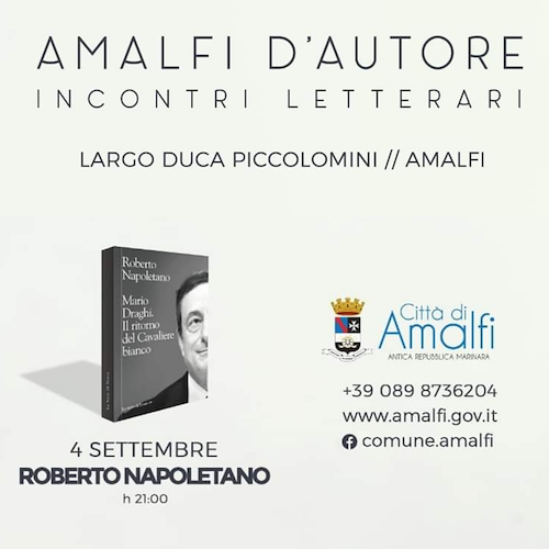 "Mario Draghi. Il ritorno del Cavaliere bianco", il libro di Roberto Napoletano ad "Amalfi d'Autore"