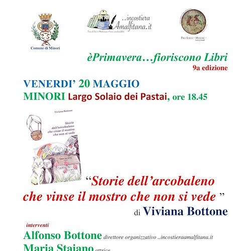 Minori, 20 maggio Viviana Bottone presenta le “Storie dell’arcobaleno che vinse il mostro che non si vede” 