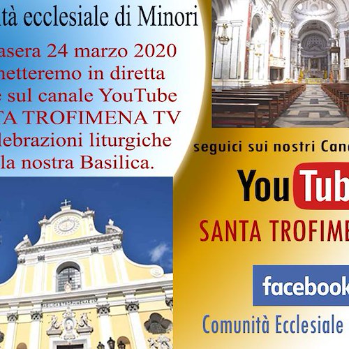 Minori: da stasera operativo il canale YouTube Santa Trofimena TV