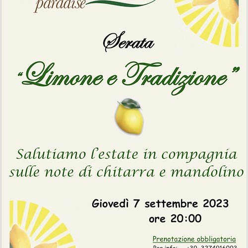 Minori, giovedì 7 settembre serata di Limone e Tradizione al Lemon Paradise per salutare l’estate