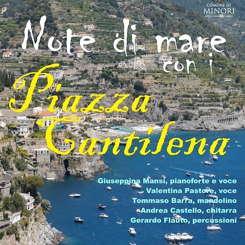Minori. Il 1° agosto 2022 Notti di Mare con "I Piazza Cantilena"