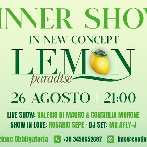Minori, sabato 26 Dinner Show al Lemon Paradise: serata speciale di musica e performance