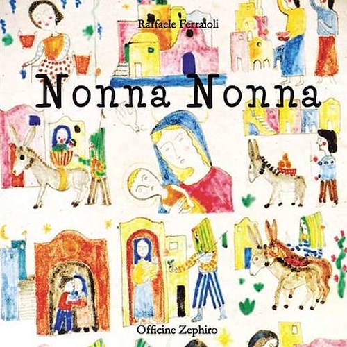 'Nonna Nonna', ad Amalfi Ferraioli presenta il suo libro di antiche filastrocche e proverbi