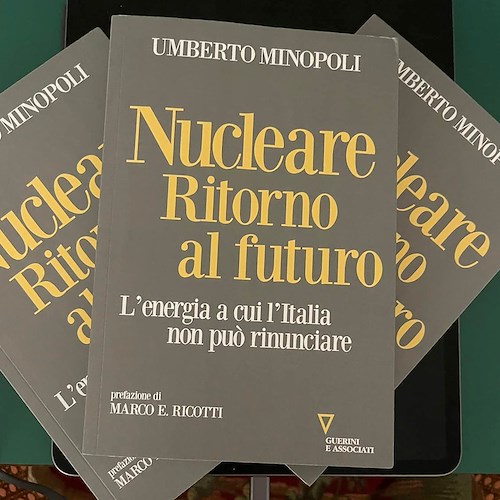 “Nucleare. Ritorno al futuro”, venerdì a Salerno si presenta il libro di Umberto Minopoli 