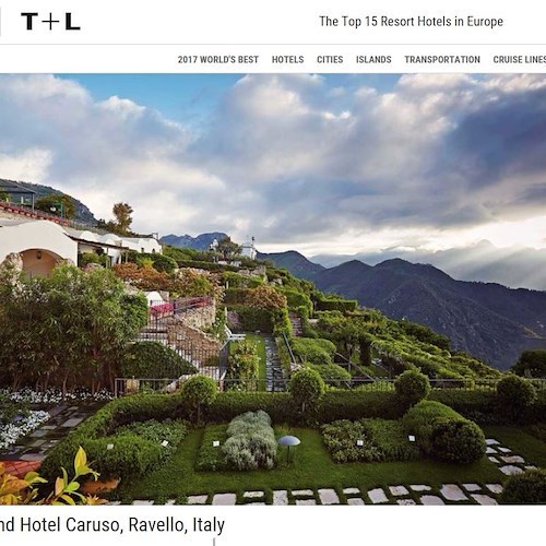 Palazzo Avino e Caruso di Ravello nei top 15 hotels d’Europa per T+L