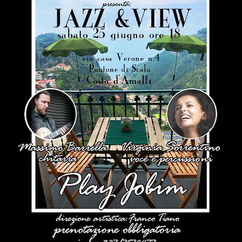 Pontone di Scala: 25 giugno a Palazzo Verone “Jazz & view”, una serata dedicata a Jobim