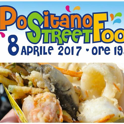 'Positano Street Food': sabato 8 aprile torna l'appuntamento col cibo di strada