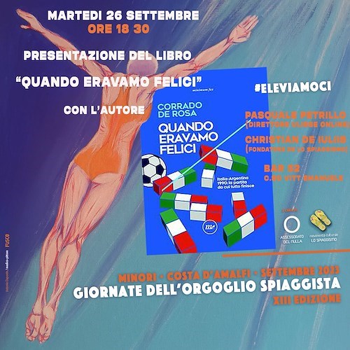 “Quando eravamo felici. Italia Argentina la partita da cui tutto finisce”<br />&copy; Spiaggismo