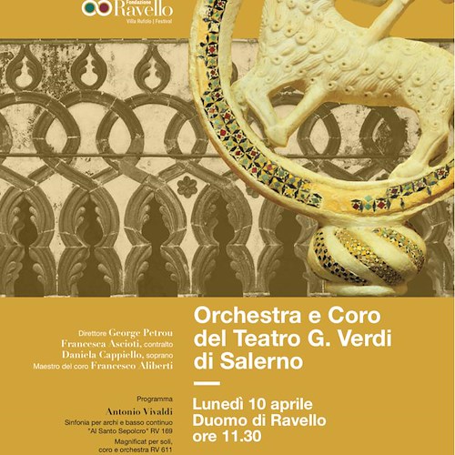 Ravello, 11 aprile l'esibizione dell’Orchestra e il Coro del Teatro Verdi di Salerno